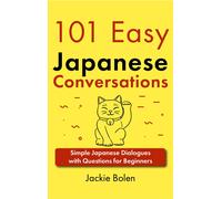 Jackie Jackie Bolen 101 Easy Japanese Conversations (Tascabile)