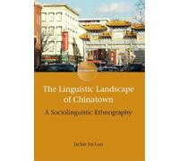 Jackie Jia Lou The Linguistic Landscape of Chinatown (Copertina rigida)