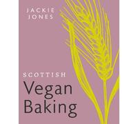 Jackie Jones Scottish Vegan Baking (Tascabile)