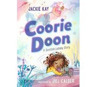 Jackie Kay Coorie Doon: A Scottish Lullaby Story (Copertina rigida)