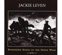 Jackie Leven - Forbidden Songs of the Dying West