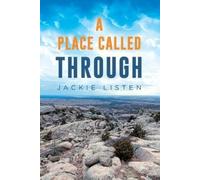 Jackie Listen A Place Called Through (Tascabile)