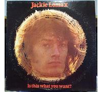 Jackie Lomax - Is This What You Want?
