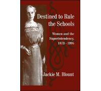 Jackie M. Blount Destined to Rule the Schools (Tascabile)