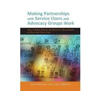Jackie Martin J Making Partnerships with Service Users and Advocacy (Tascabile)