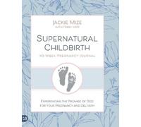 Jackie Mize Terr Supernatural Childbirth 40-Week Pregnancy J (Copertina rigida)