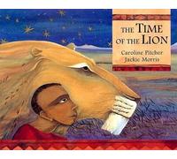 Jackie Morris Caroline Pitcher Time of the Lion (Copertina rigida)