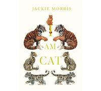 Jackie Morris I am Cat (Copertina rigida)