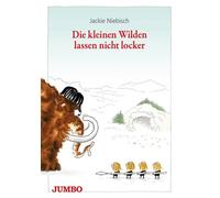 Jackie Niebisch Die kleinen Wilden lassen nicht locker (Tascabile)