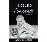 Jackie Pelletier Loud Secrets (Tascabile)