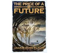 Jackie Ross Flaum The Price of a Future (Tascabile) Sterling Brothers Ltd