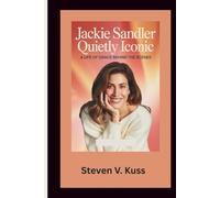 Jackie Sandler: Quietly Iconic: A Life of Grace Behind the Scenes