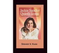 Jackie Sandler: Quietly Iconic: A Life of Grace Behind the Scenes