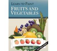 Jackie Shaw Jackie Shaw's Learn to Paint Fruits & Vegetables (Tascabile)
