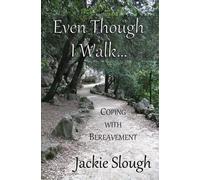 Jackie Slough Even Though I Walk... (Copertina rigida) Inspirational