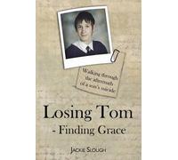 Jackie Slough Losing Tom, Finding Grace (Tascabile) True Stories