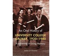 Jackie Ui Chion An oral history of University College Galway, 1930- (Tascabile)