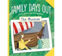 Jackie Walter Family Days Out: The Museum (Copertina rigida) Family Days Out