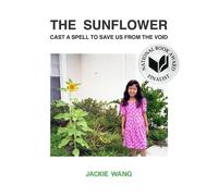 Jackie Wang The Sunflower Cast a Spell To Save Us From The Void (Tascabile)