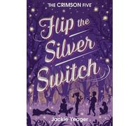Jackie Yeager Flip the Silver Switch Volume 2 (Tascabile) Crimson Five