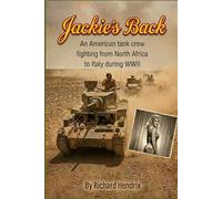 Jackie's Back: An American Tank Crew in World War II Italy: 1
