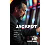 Jackpot: From Addiction to Redemption: How a Middle Manager's Gambling Crisis Led to a Life of Purpose and Service