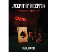 Jackpot of Deception: A Murder Mystery