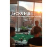 Jacks Full: A High School Teacher's Descent into the Poker Underworld