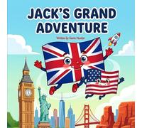 Jack's Grand Adventure: A Fun Educational Travel Adventure Exploring American Landmarks, Geography, and Friendship for Kids Ages 4-8