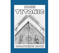 Jacks Titanic Colouring Book