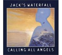 Jack's Waterfall - Calling All Angels (US Import)