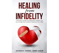 Jackson a Thomas Debbie Lancer Healing From Infidelity (Tascabile)