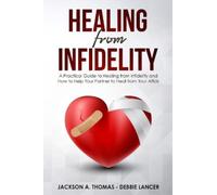 Jackson a Thomas Debbie Lancer Healing From Infidelity (Tascabile)