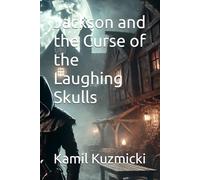 Jackson and the Curse of the Laughing Skulls