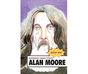 Jackson Ayres Alan Moore (Tascabile) Bloomsbury Comics Studies