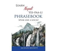 Jackson Bennett Learn Nepali Yes-paa-li Phrasebook (Tascabile)