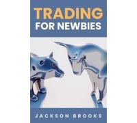 Jackson Brooks Trading For Newbies (Tascabile) Trader Experiment