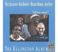 Jackson, Brown, Roker, Pass - The Ellington Album"All Too Soon" by Jackson, Brown, Roker, Pass (1991) Audio CD