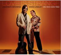 Jackson Browne & David Lindley Love Is Strange (CD) Album