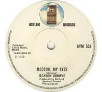JACKSON BROWNE - doctor my eyes / looking into you