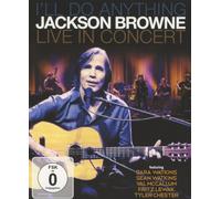 Jackson Browne - I'll do Anything - Live in Concert [Edizione: internazionale]