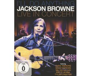 Jackson Browne - I'll do Anything - Live in Concert [Edizione: internazionale]