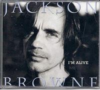 JACKSON BROWNE - I'm alive [Single-CD]