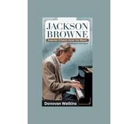 JACKSON BROWNE: Singing Stories From the Heart- Biography for kids
