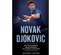 Jackson Carter Novak Djokovic (Tascabile)