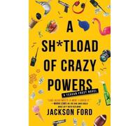 Jackson Ford A Shtload of Crazy Powers (Tascabile) Frost Files