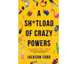 Jackson Ford A Shtload of Crazy Powers (Tascabile) Frost Files