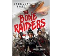Jackson Ford The Bone Raiders (Tascabile) Rakada
