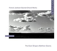 Francis Jackson Sacred Choral Works (Bednall, the Exon Singers, Owens) (CD)