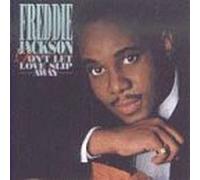Jackson, Freddie - Don't Let Love Slip Away